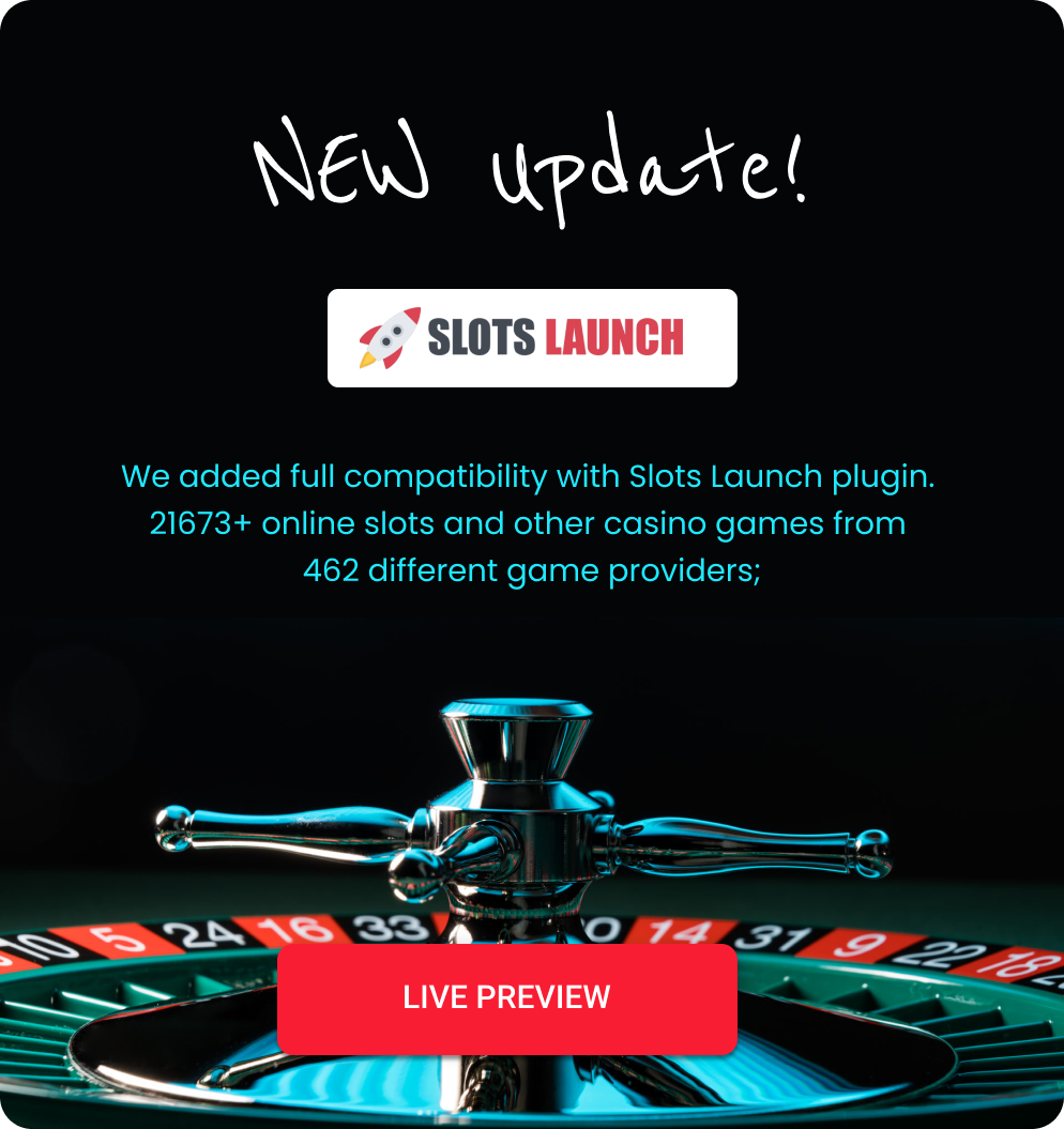 We added full compatibility with Slots Launch plugin. 21673+ online slots and other casino games from 462 different game providers
