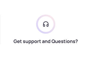 Get support and questions?
